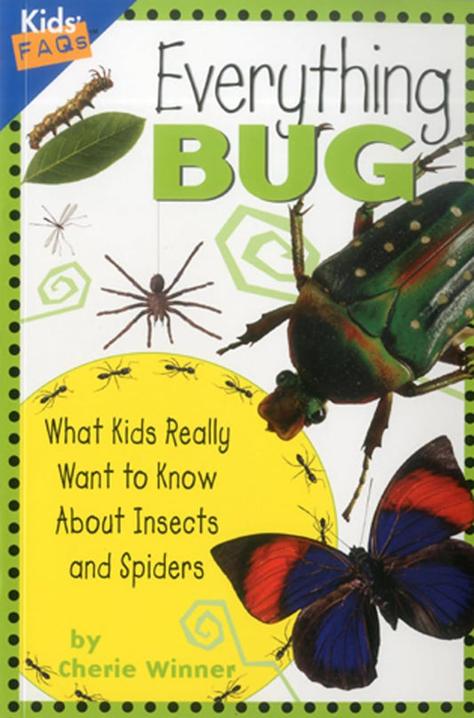 Everything BUG - Kids FAQ's